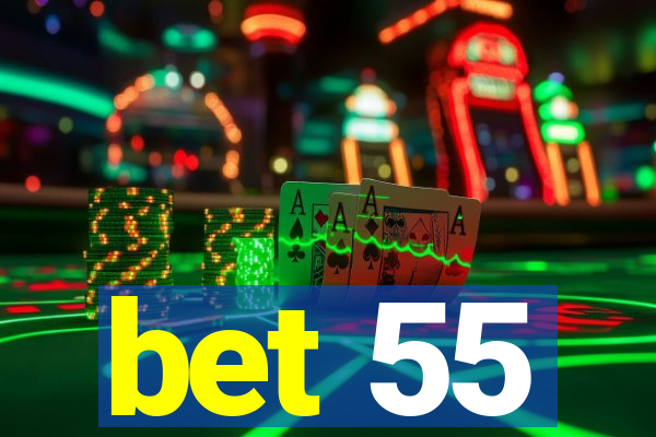 bet 55